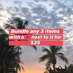 Bundle any three items with a 🌺 for $25!!